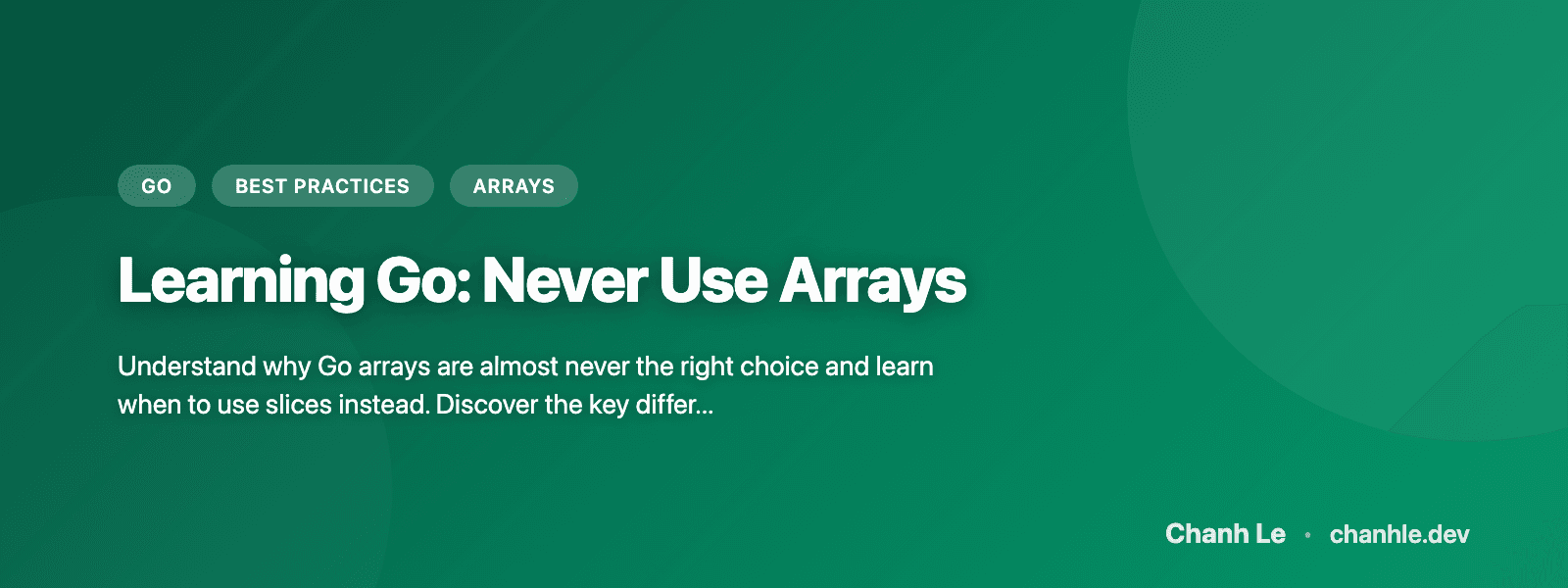 Learning Go: Never Use Arrays