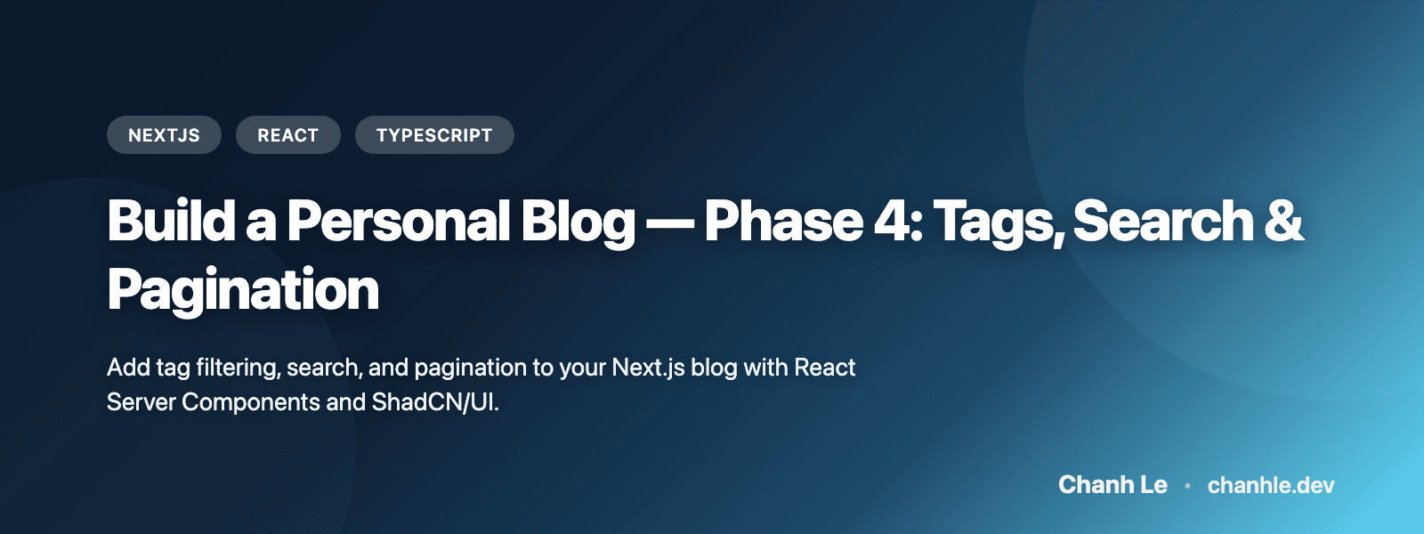 Build a Personal Blog — Phase 4: Tags, Search & Pagination