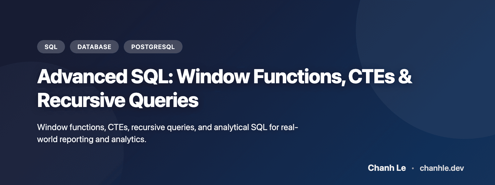 Advanced SQL: Window Functions, CTEs & Recursive Queries