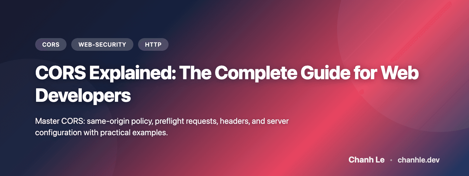 CORS Explained: The Complete Guide for Web Developers