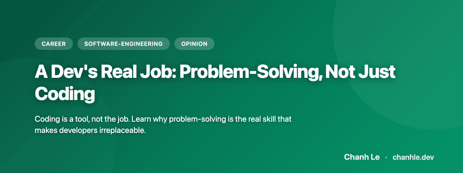 A Dev's Real Job: Problem-Solving, Not Just Coding