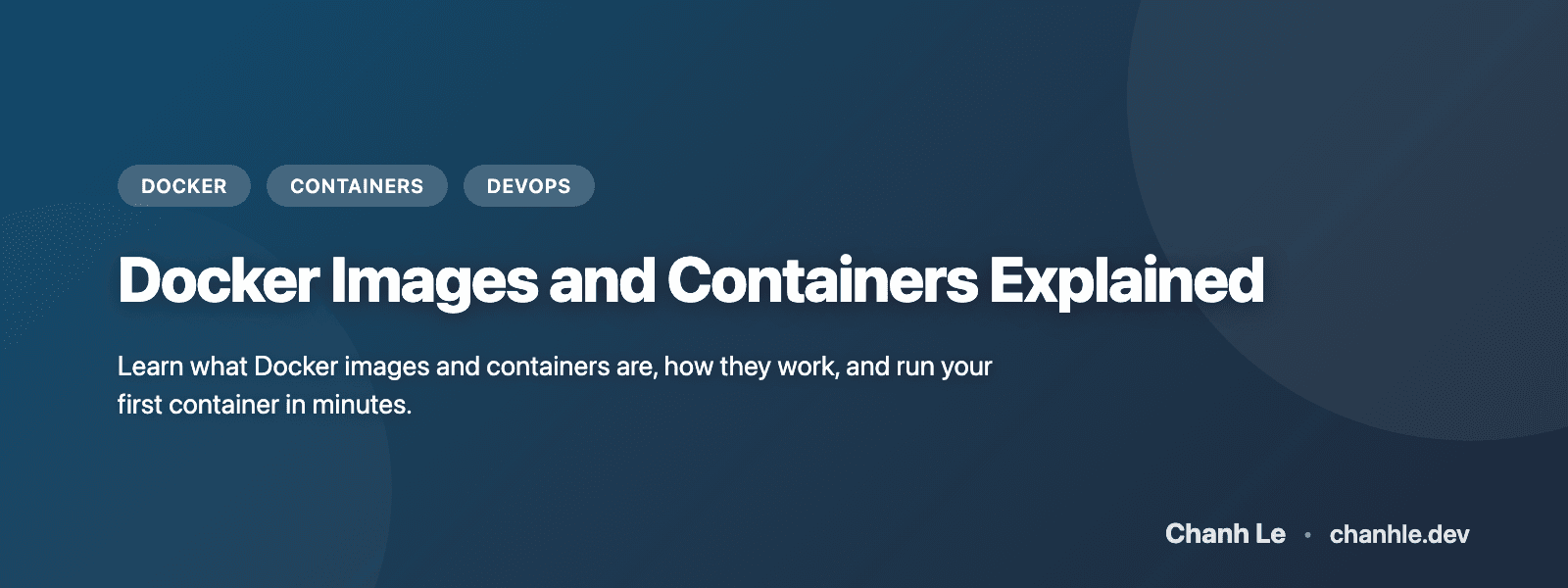 Docker Images and Containers Explained