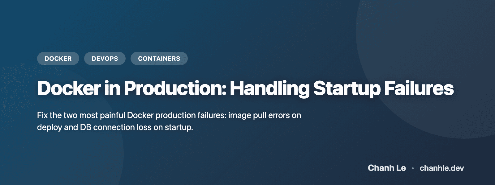 Docker in Production: Handling Startup Failures