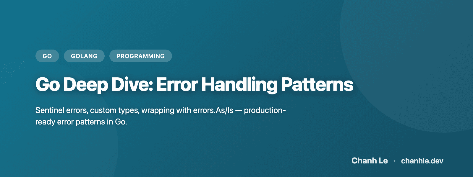 Go Deep Dive: Error Handling Patterns
