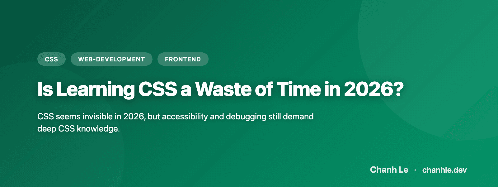 Is Learning CSS a Waste of Time in 2026?