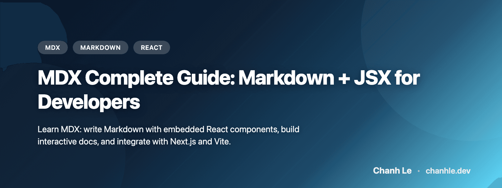 MDX Complete Guide: Markdown + JSX for Developers