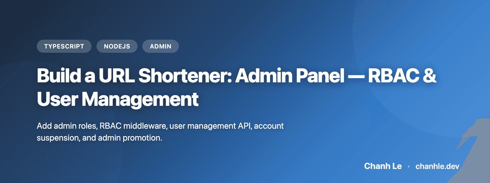 Build a URL Shortener: Admin Panel — RBAC & User Management