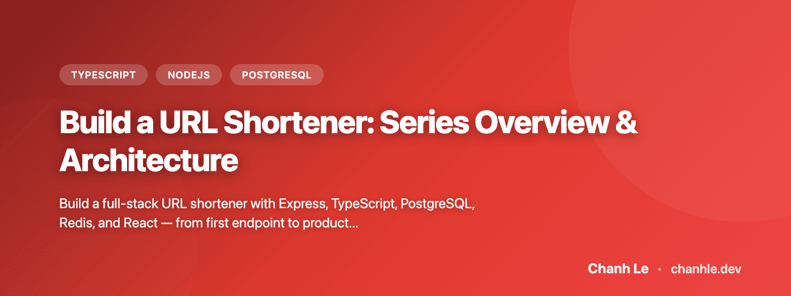 Build a URL Shortener: Series Overview & Architecture