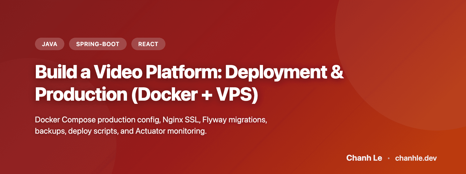 Build a Video Platform: Deployment & Production (Docker + VPS)