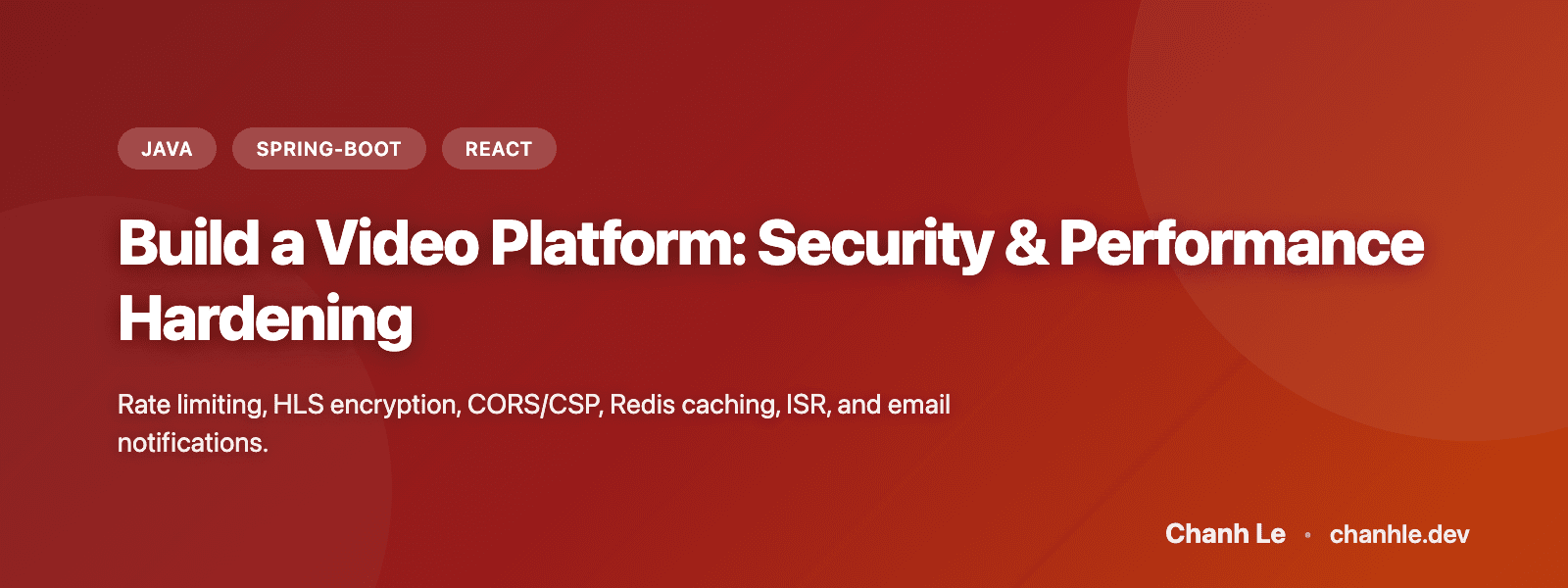 Build a Video Platform: Security & Performance Hardening
