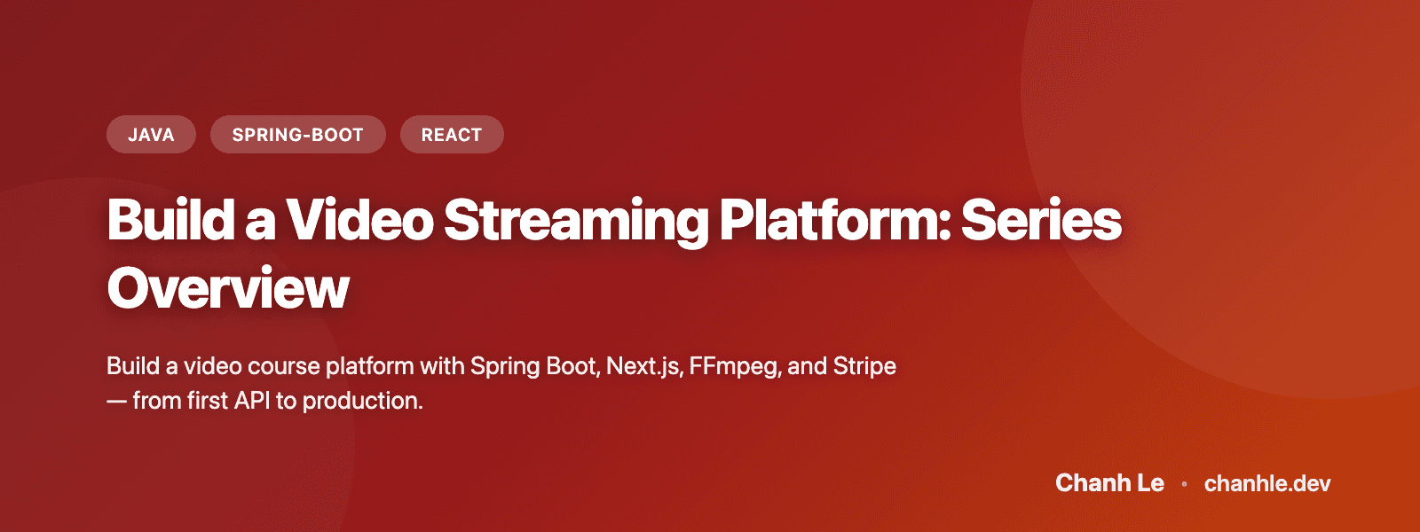 Build a Video Streaming Platform: Series Overview