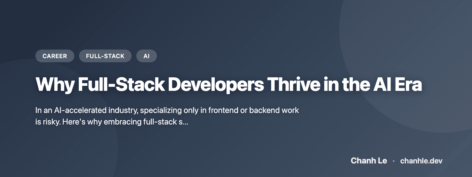 Why Full-Stack Developers Thrive in the AI Era